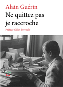 Ne quittez pas, je raccroche